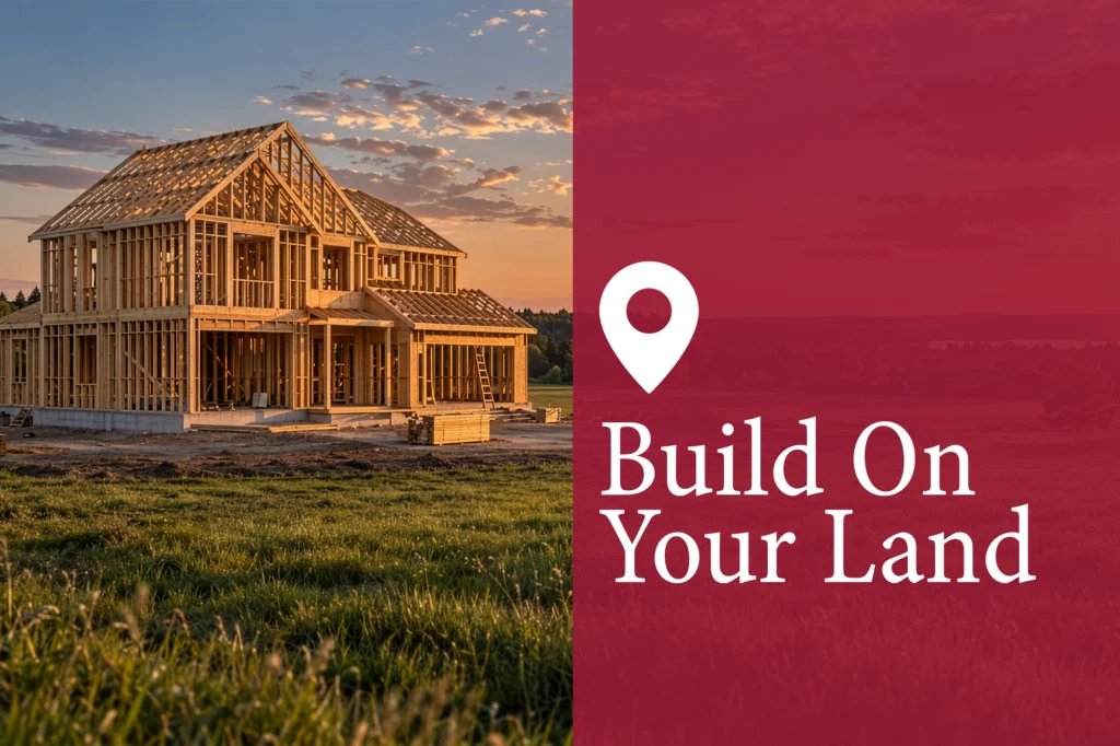 Build on Your Land